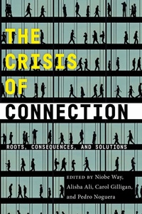 Enlarge image Cover: The Crisis of Connection - New York University Press