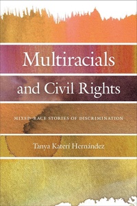 Enlarge image Cover: Multiracials and Civil Rights - New York University Press