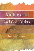 Cover: Multiracials and Civil Rights - New York University Press