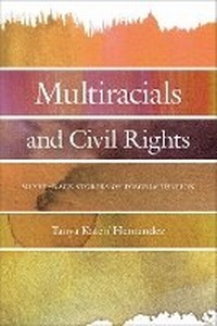Enlarge image Cover: Multiracials and Civil Rights - New York University Press