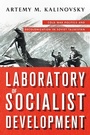 Cover: Laboratory of Socialist Development - Cornell University Press