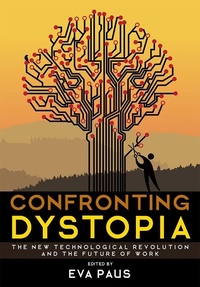 Abbildung von: Confronting Dystopia - ILR Press