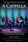 Cover: So You Want to Sing A Cappella - Rowman & Littlefield Publishers