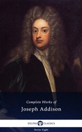 Cover: Delphi Complete Works of Joseph Addison (Illustrated) - Delphi Classics Ltd