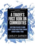 Cover: A Trader's First Book on Commodities - DeCarley Trading, LLC