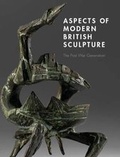 Cover: Aspects of Modern British Sculpture - Osborne Samuel Limited