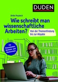 Cover: Duden Ratgeber - Wie schreibt man wissenschaftliche Arbeiten? - Duden