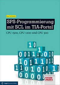 Bild vergrößern Bild: SPS-Programmierung mit SCL im TIA-Portal - Vogel Communications Group GmbH & Co. KG