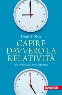 Abbildung von: Capire davvero la relatività. Alla scoperta della teoria di Einstein - Chiavi di lettura;Zanichelli