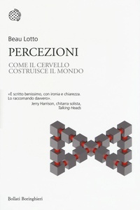 Abbildung von: Percezioni. Come il cervello costruisce il mondo - Nuovi saggi Bollati Boringhieri;Bollati Boringhieri