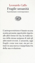 Cover: Fragile umanit&agrave;. Il postumano contemporaneo - Vele;Einaudi
