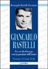Abbildung von: Giancarlo Rastelli. Un cardiochirurgo con la passione dell'uomo - Testimoni del nostro tempo;Ancora