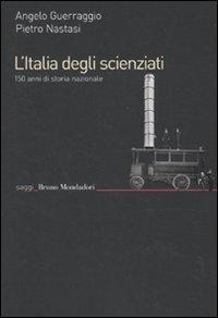 Abbildung von: L' Italia degli scienziati. 150 anni di storia nazionale - Saggi;Mondadori Bruno