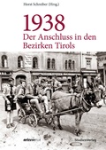 Abbildung von: 1938 - Der Anschluss in den Bezirken Tirols - Studien Verlag