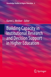 Enlarge image Cover: Building Capacity in Institutional Research and Decision Support in Higher Education - Springer