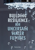 Cover: Building Resilience for Uncertain Water Futures - Palgrave Macmillan