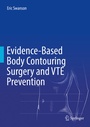 Cover: Evidence-Based Body Contouring Surgery and VTE Prevention - Springer