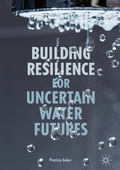Cover: Building Resilience for Uncertain Water Futures - Palgrave Macmillan