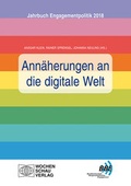 Cover: Ann&auml;herungen an die digitale Welt - Wochenschau Verlag