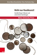 Cover: Nicht nur Raubkunst! - Brill Deutschland
