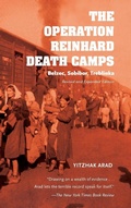 Cover: The Operation Reinhard Death Camps, Revised and Expanded Edition - Indiana University Press