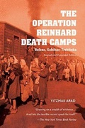 Cover: The Operation Reinhard Death Camps, Revised and Expanded Edition - Indiana University Press