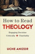 Cover: How to Read Theology - Engaging Doctrine Critically and Charitably - Baker Academic, Div of Baker Publishing Group