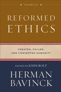 Enlarge image Cover: Reformed Ethics - Created, Fallen, and Converted Humanity - Baker Academic, Div of Baker Publishing Group
