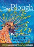 Cover: Plough Quarterly No. 14 - Re-Formation - Plough Publishing House
