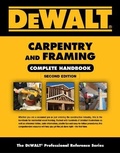 Cover: Dewalt Carpentry and Framing Complete Handbook - Dewalt