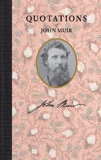 Enlarge image Cover: Quotations of John Muir - Applewood Books