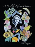 Cover: A Healthy Life In Pictures - Outskirts Press
