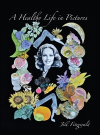 Enlarge image Cover: A Healthy Life In Pictures - Outskirts Press