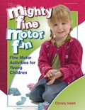 Cover: Mighty Fine Motor Fun - Gryphon House,U.S.