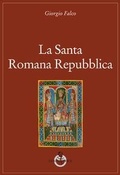Cover: La santa romana repubblica - Grandi pensatori d'Oriente e d'Occidente;Luni Editrice