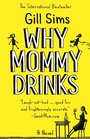 Cover: Why Mommy Drinks - HarperCollins