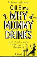 Cover: Why Mommy Drinks - HarperCollins