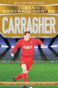 Abbildung von: Carragher (Classic Football Heroes) - Collect Them All! - Dino Books