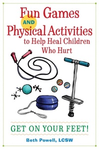 Enlarge image Cover: Fun Games and Physical Activities to Help Heal Children Who Hurt - Jessica Kingsley Publishers
