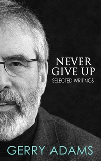 Enlarge image Cover: Never Give Up: - Mercier Press