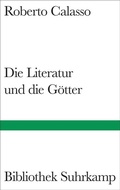 Cover: Die Literatur und die G&ouml;tter - Suhrkamp