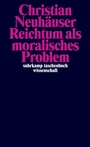 Cover: Reichtum als moralisches Problem - Suhrkamp