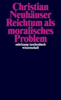 Enlarge image Cover: Reichtum als moralisches Problem - Suhrkamp