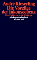 Cover: Die Vorz&uuml;ge der Inkonsequenz - Suhrkamp