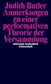 Abbildung von: Anmerkungen zu einer performativen Theorie der Versammlung - Suhrkamp