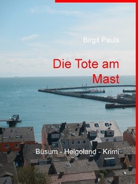 Enlarge image Cover: Die Tote am Mast - Books on Demand