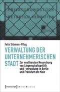 Abbildung von: Verwaltung der unternehmerischen Stadt - transcript