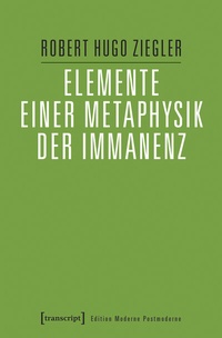 Abbildung von: Elemente einer Metaphysik der Immanenz - transcript