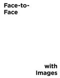 Cover: Face-to-Face with Images - Draiflessen Collection gGmbH