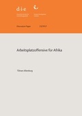 Cover: Arbeitsplatzoffensive f&uuml;r Afrika - German Institute of Development and Sustainability (IDOS) gGmbH